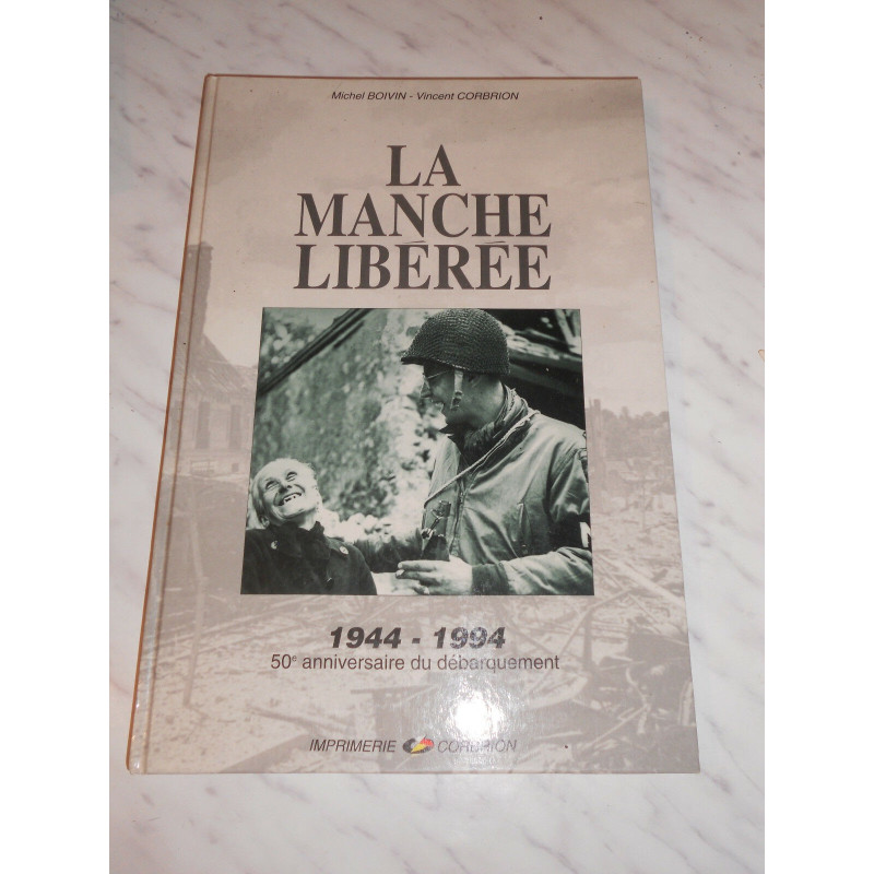 Livre La Manche liberé 1944-1994 par Corbrion et3