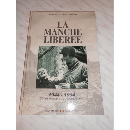 Livre La manche liberé 1944-1994 par Corbrion et3
