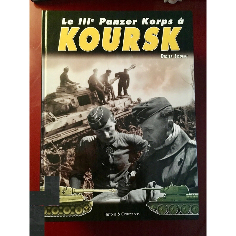 Livre le 3 Panzer Korps a Koursk de Didier Lodieu et3