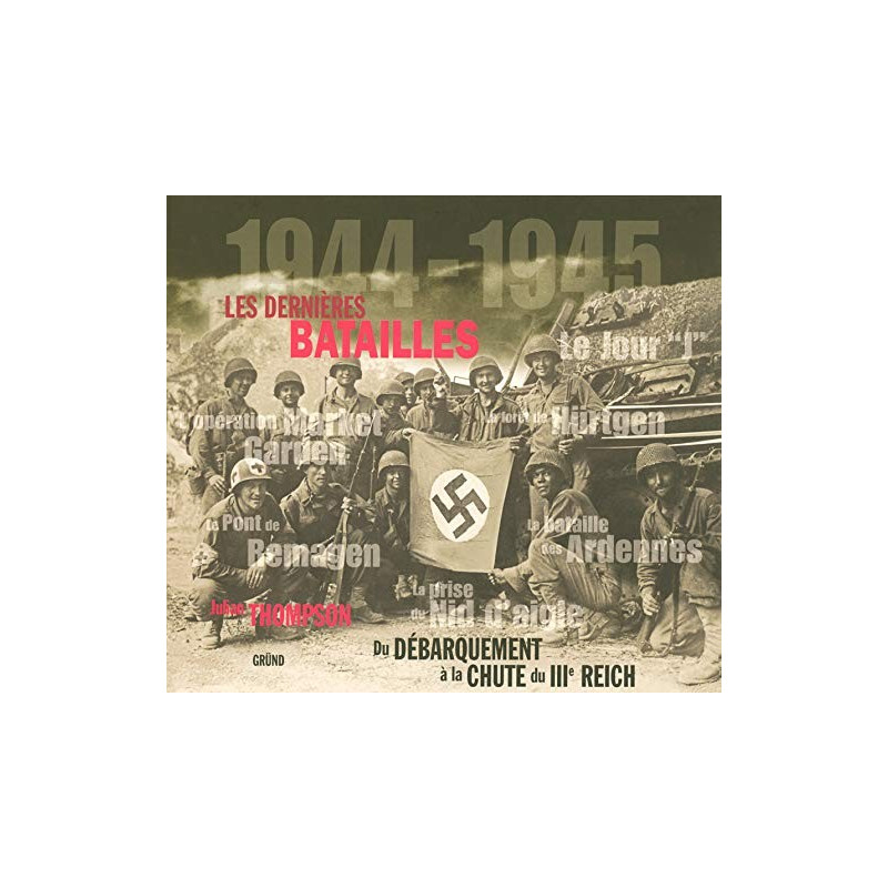 Livre les dernieres batailles 39/45 de Julian Thompson et2