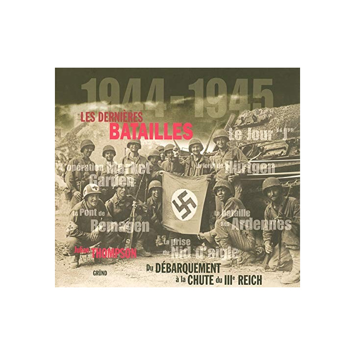 Livre les dernieres batailles 39/45 de Julian Thompson et2