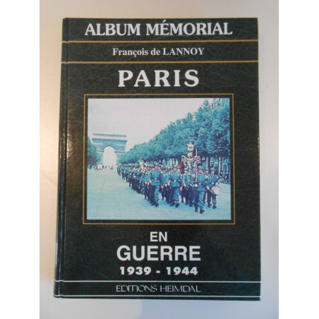Livre PARIS EN GUERRE 1939 1945 / ALBUM MEMORIAL HEIMDAL et3