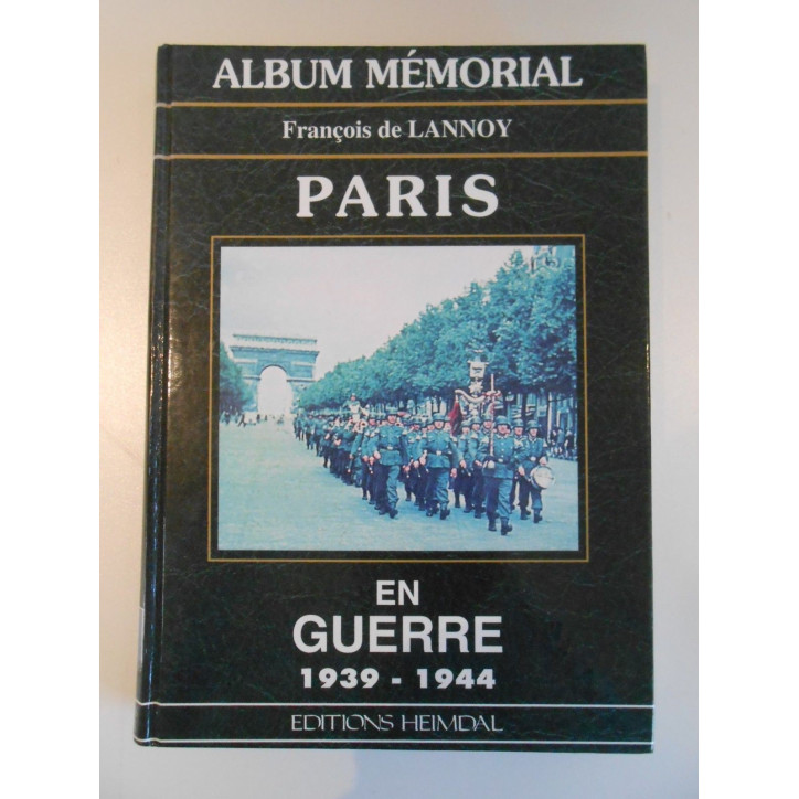 Livre PARIS EN GUERRE 1939 1945 / ALBUM MEMORIAL HEIMDAL et3