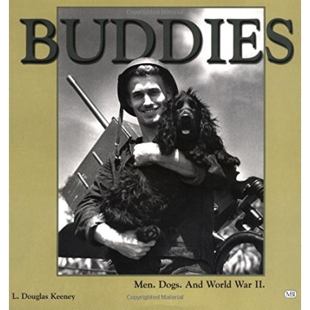 Livre Buddies men dogs and World war 2 par Douglas Keeeney et2