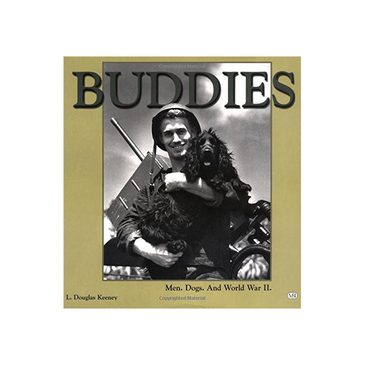 Livre Buddies men dogs and World war 2 par Douglas Keeeney et2