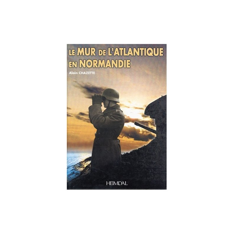 Livre le mur de l'atlantique en Normandie par Alain Chazette et4