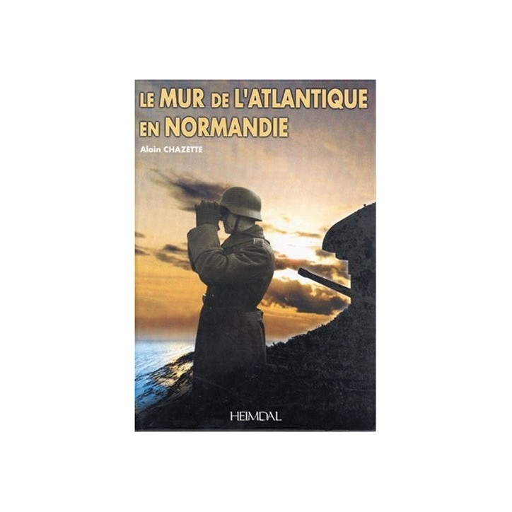 Livre le mur de l'atlantique en Normandie par Alain Chazette et4