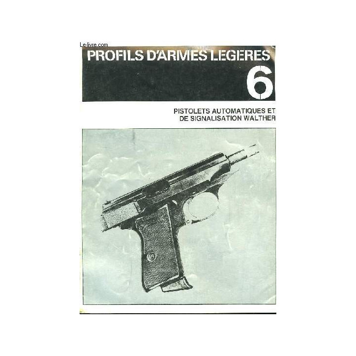 Livre profil d'arme légères les pistolets automatiques et de signalisation Walther et1