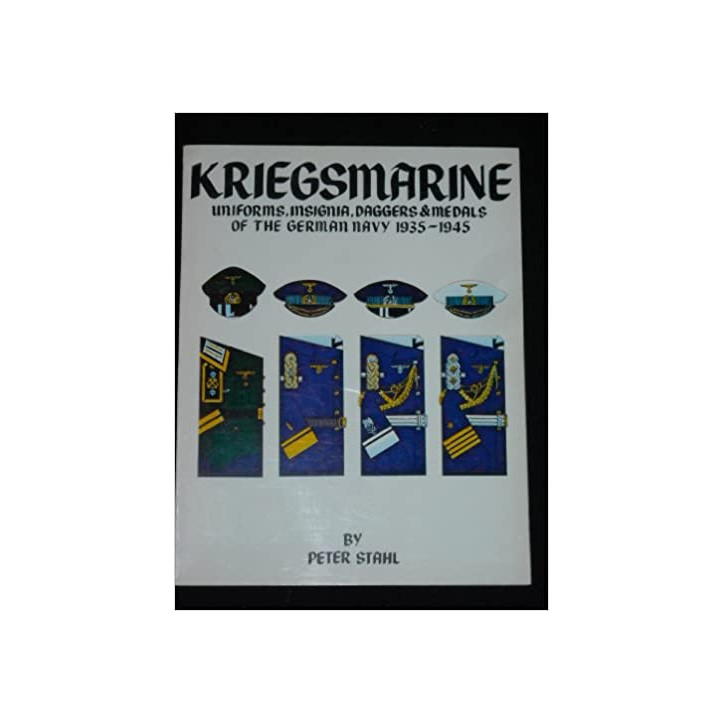 Livre Kriegsmarine uniforms, insigna,daggers&medals of the german navy 35/45 by Stahl et1