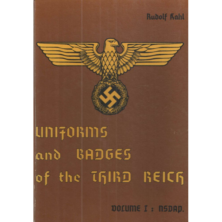 Livre Uniforms and Badges of the third Reich Vol1 par R. Kahl et3