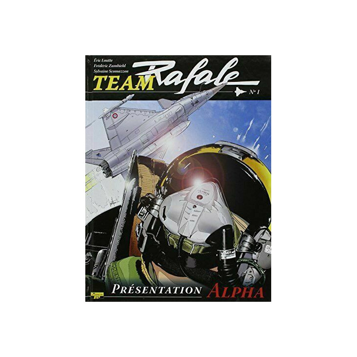 BD Team Rafale, Tome 1 : Présentation alpha et4