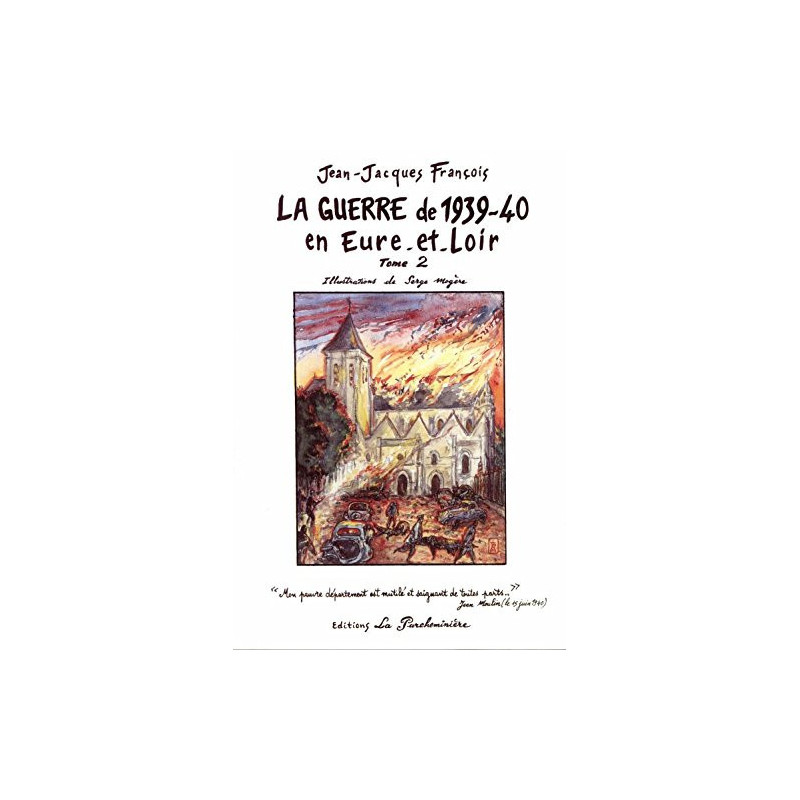 Livre La guerre de 1939-40 en Eure-et-Loire Tome 2 de J.J. François et6