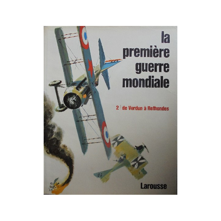 Livre La première Guerre Mondiale 2 : De Verdun à Rethondes Larousse et6