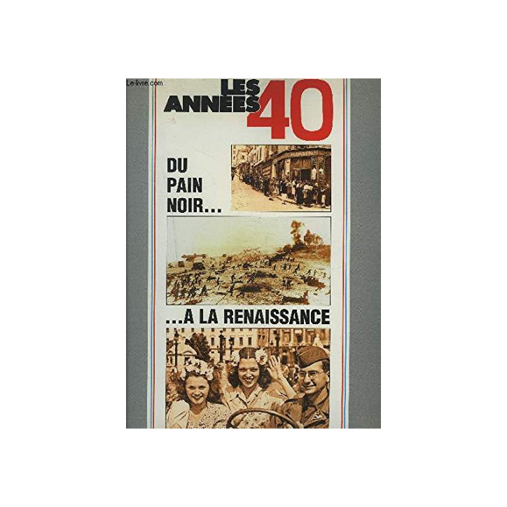 Livre Les années 40 : du pain noir à la renaissance et7
