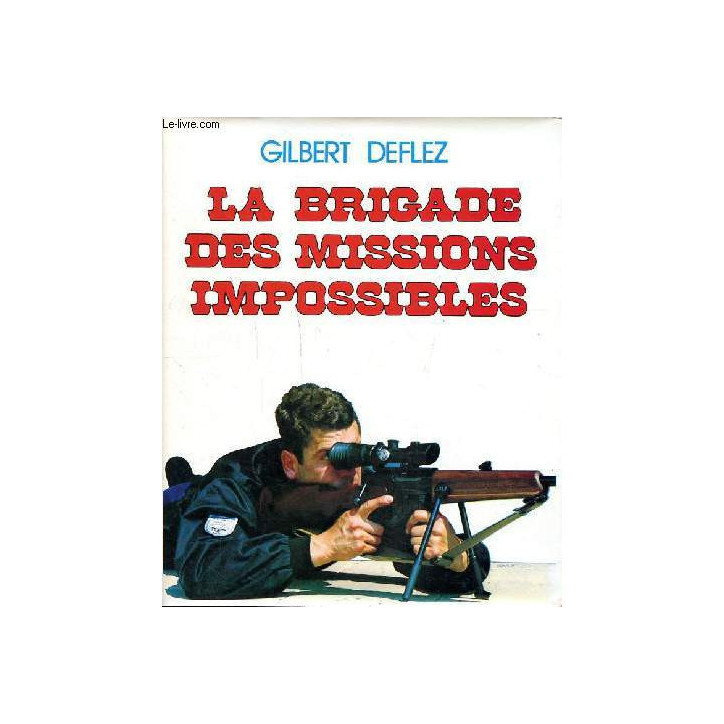 Livre La brigade des missions impossibles de G. Deflez et7