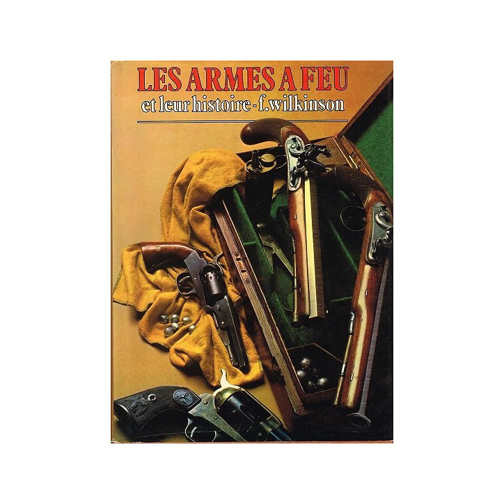 Livre Les armes a feu et leur histoire par F. Wilkinson et9