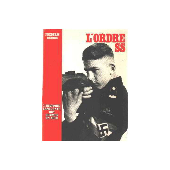 Livre l'ordre SS : L'histoire sanglante des Hommes en noir, F. Reider et9