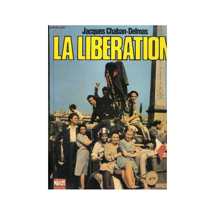 Livre La libération de J. Chaban-Delmas chez ParisMatch et10