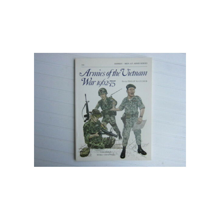 Livre Men at Arms series : Armies of the Vietnam war 1962-75 et10