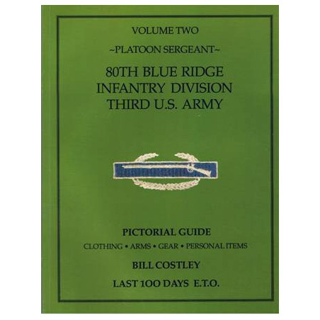 Livre Last 100 days E.T.O Pictorial guide Vol 2 Platoon Sergeant, B. Costley et10