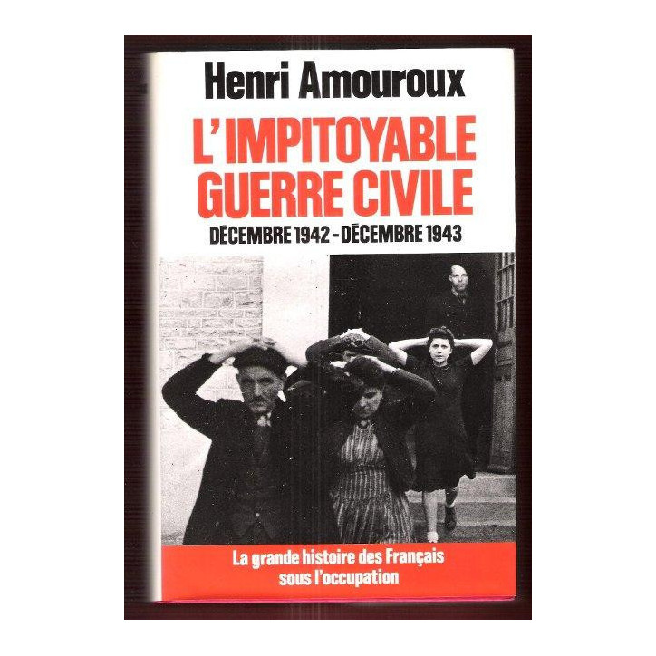 Livre l'impitoyable guerre civile de H. Amouroux et12