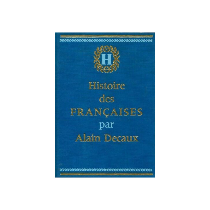 Livre Histoire des françaises tome IV de Alain Decaux et14