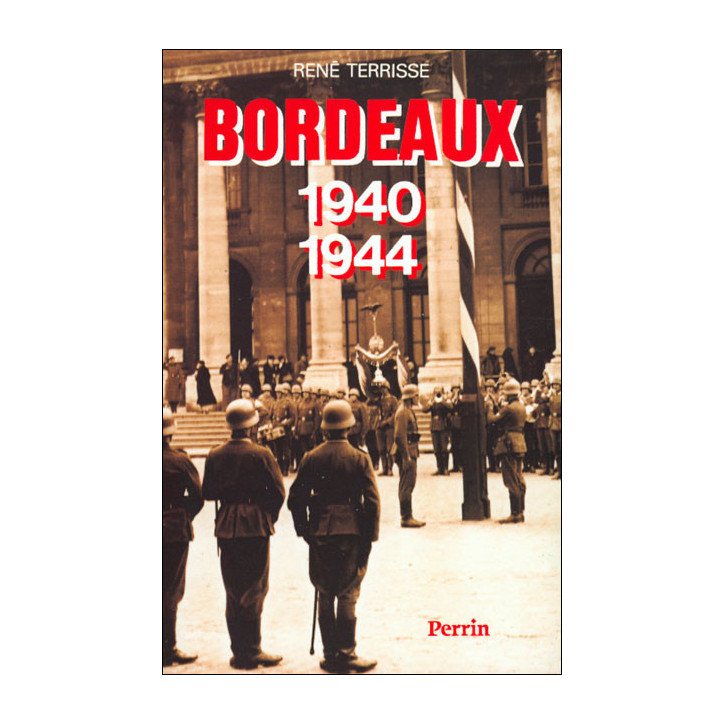 Livre Bordeaux 1940-1944 de R. Terrisse et14