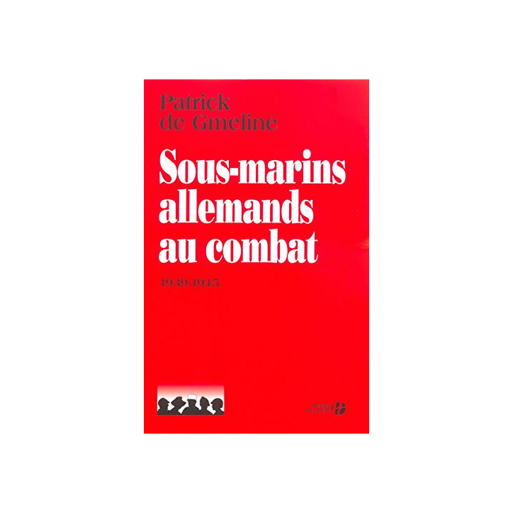 Livre Sous-Marins Allemands au combat de P. de Gmeline et14