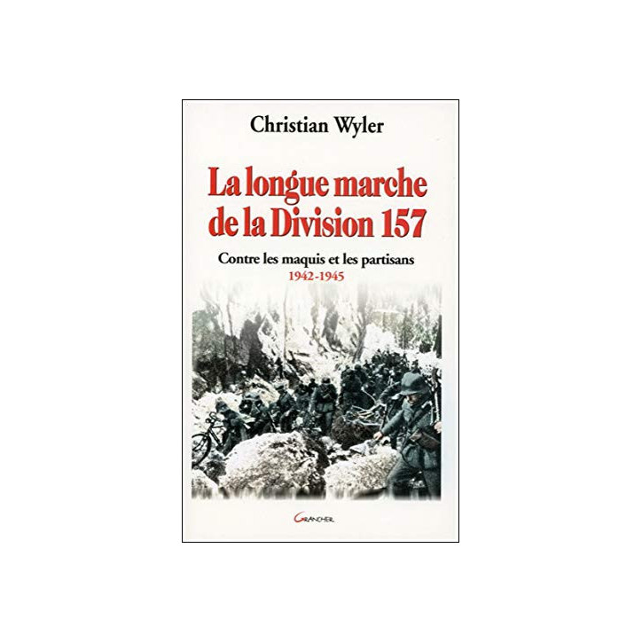 Livre La longue marche de la division 157 de C. Wyler et14