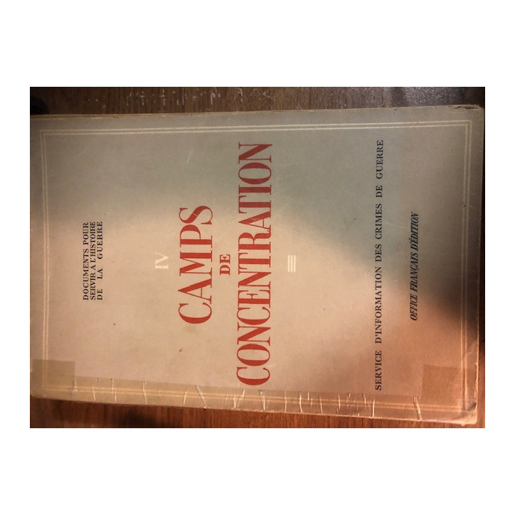 Livre IV Camps de concentration. service d'information des crimes de guerre et14