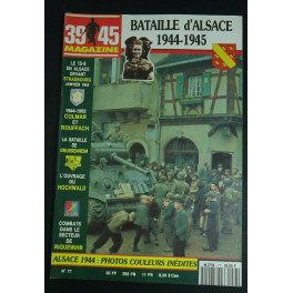 39-45 Magazine No77 : Bataille d'Alsace 1944-1945 et17