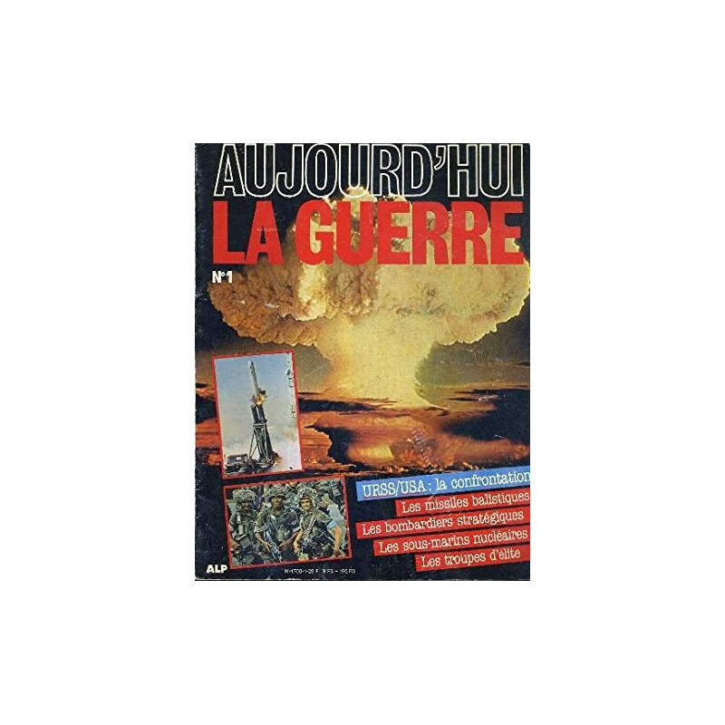 Revue Aujourd'hui la guerre 1 : URSS/USA La confrontation et17