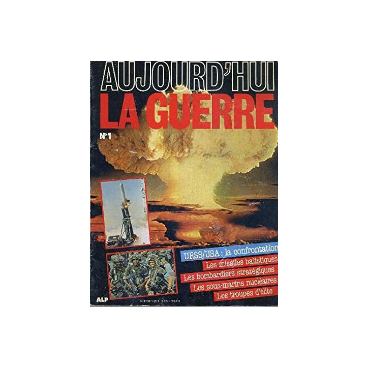 Revue Aujourd'hui la guerre 1 : URSS/USA La confrontation et17