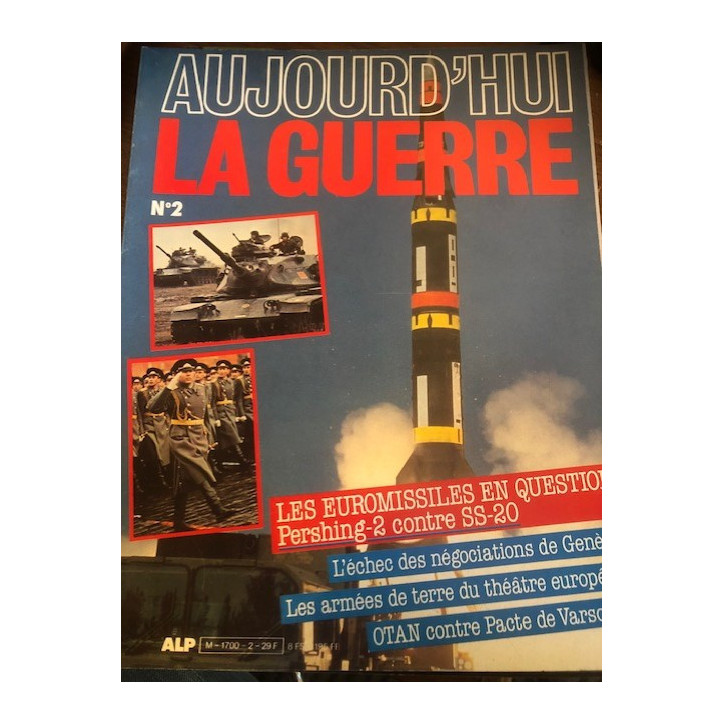 Revue Aujourd'hui la guerre 2 : Les Euromissiles en question et17