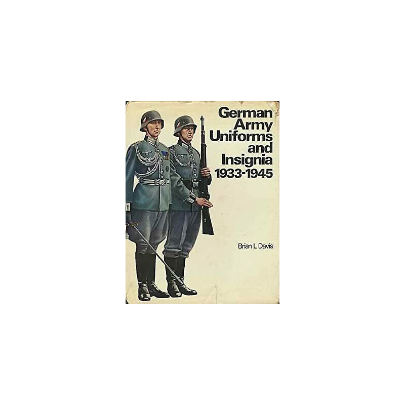 Livre German Army Uniforms and Insignia 1933-1945 de B.L. Davis