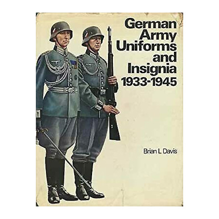 Livre German Army Uniforms and Insignia 1933-1945 de B.L. Davis