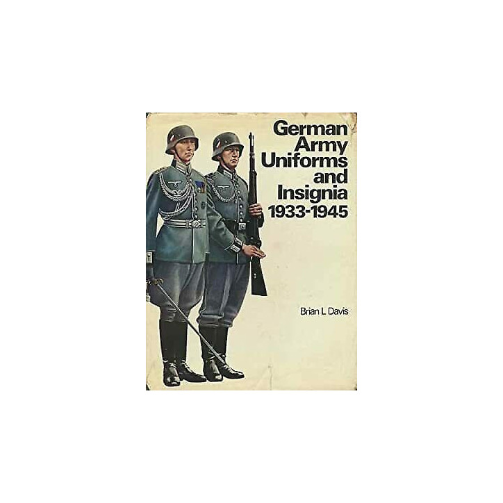 Livre German Army Uniforms and Insignia 1933-1945 de B.L. Davis