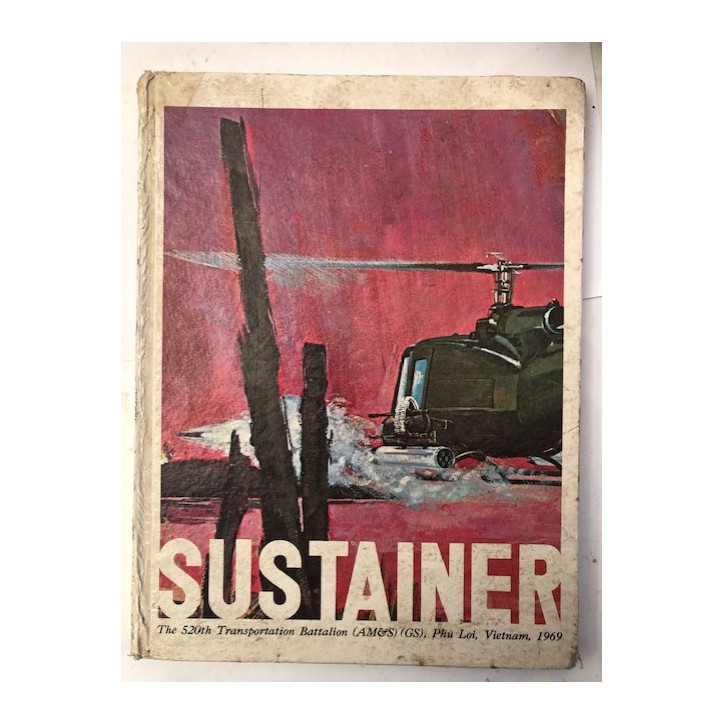 Livre Sustainer : The 520th Transpportation Battalion (AM&S) (GS), Phu Loi, Vietnam, 1969