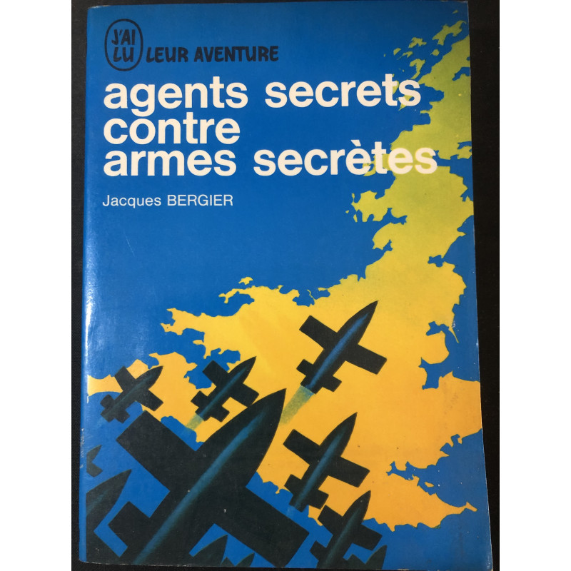 Livre Agents secrets contre armes secrètes de Jacques Bergier