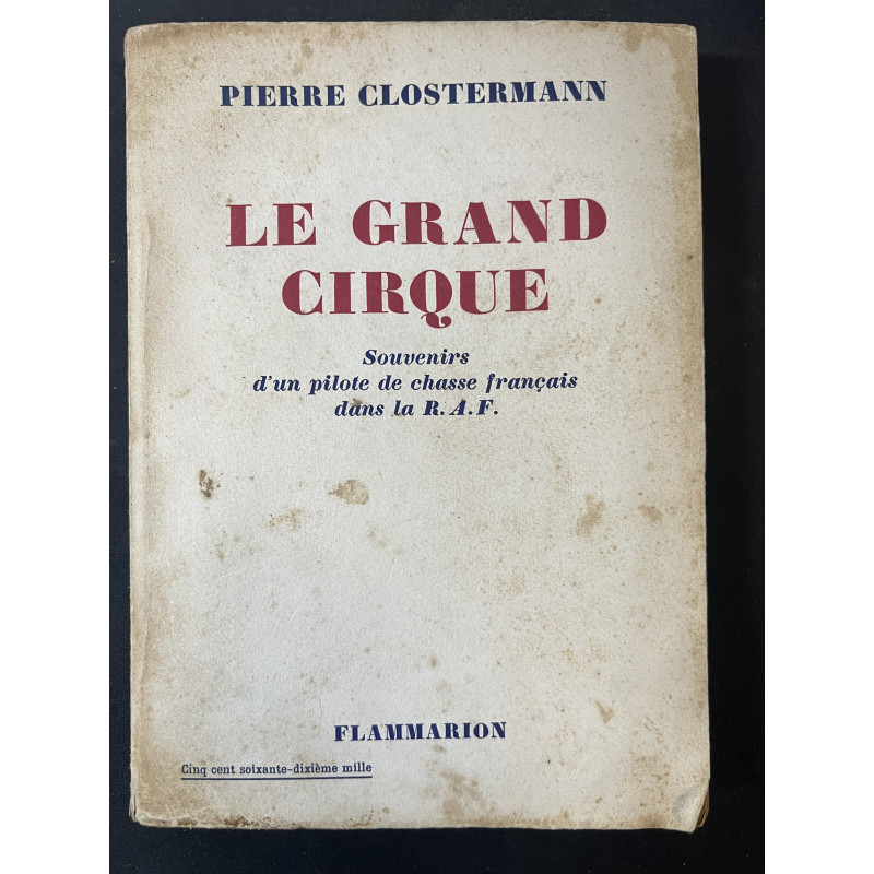 Livre Le Grand Cirque : Souvenirs d'un pilote de chasse français dans la RAF de P. Clostermann