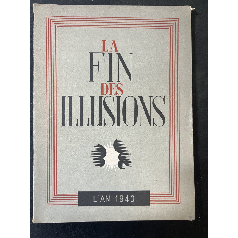 Livre La fin des Illusions : L'an 1940 