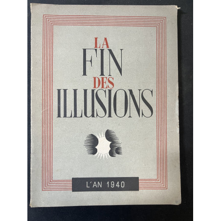 Livre La fin des Illusions : L'an 1940