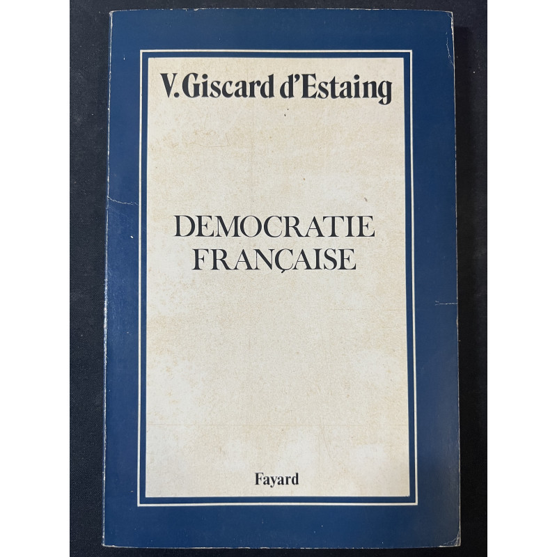 La démocratie Française de V. Giscard d'Estaing