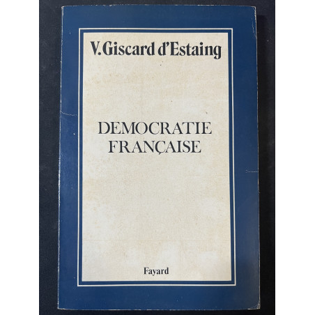 La démocratie Française de V. Giscard d'Estaing
