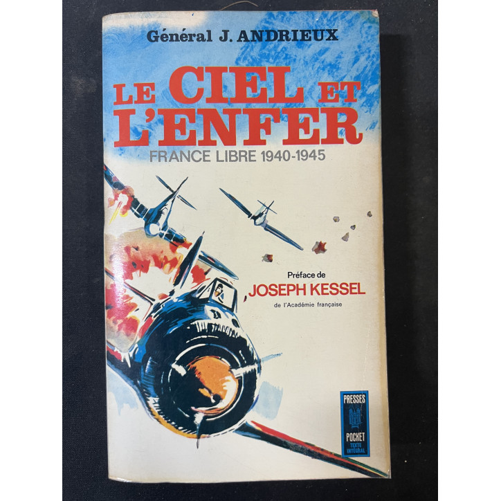 Livre Le Ciel et l'Enfer : France libre 1940-1945 du Gen J. Andrieux