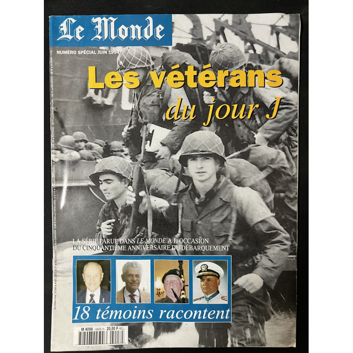 Revue Le Monde Numéro spécial de Juin 94 : Les vétérans du Jour-J