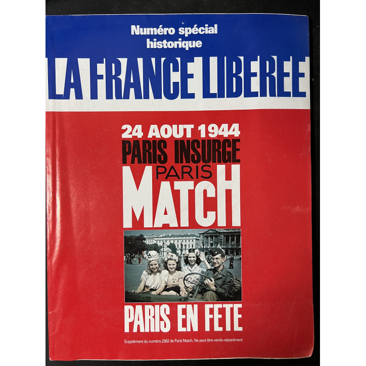 Paris Match Numéro spécial historique La France Libérée