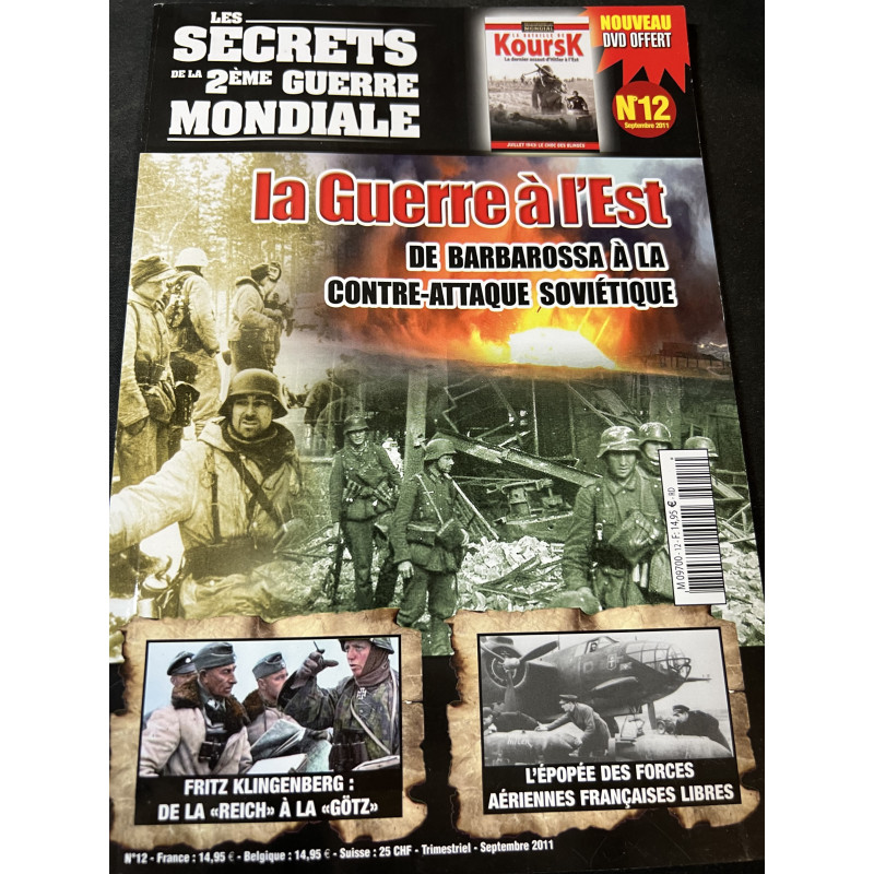 Revue Les secrets de la 2ème Guerre Mondiale No 12- La guerre à l'Est - De Barbarossa à la contre-attaque soviétique