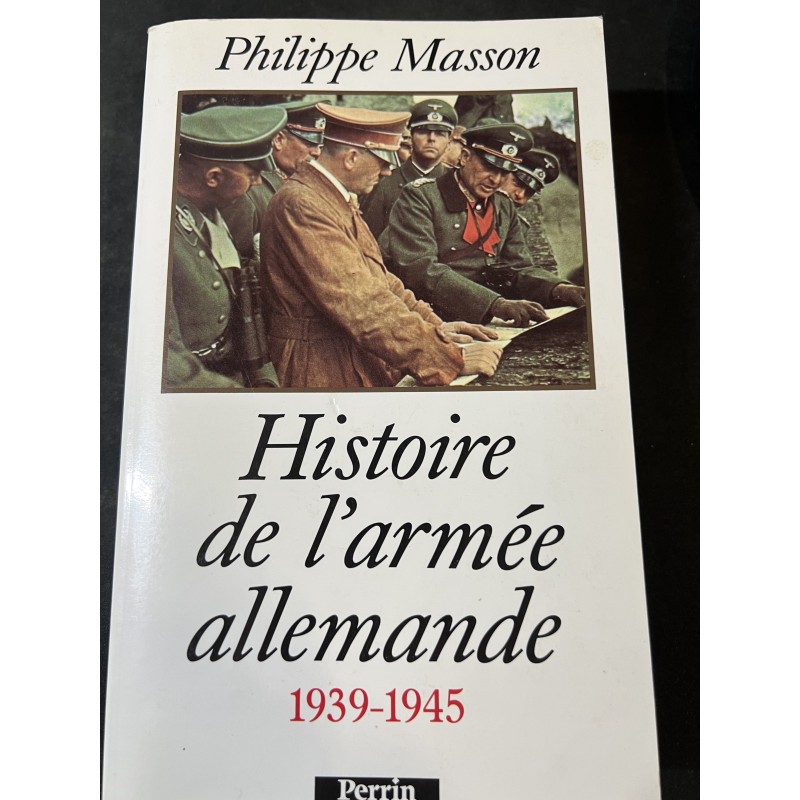 Livre Histoire de l'armée Allemande 1939-1945 de Philippe Masson