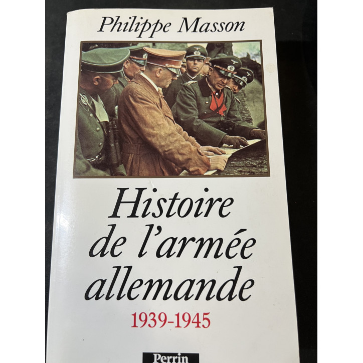 Livre Histoire de l'armée Allemande 1939-1945 de Philippe Masson
